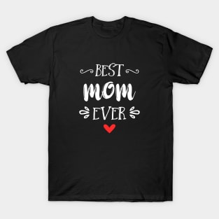 Best Mom Ever T-Shirt